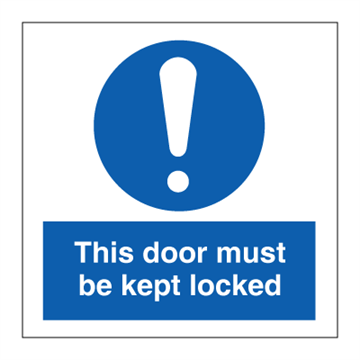 Denna dörr måste hållas låst - Obligatoriska skyltar
